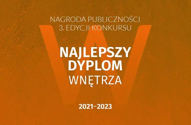 Wybierz Nagrodę Publiczności w konkursie „Najlepszy Dyplom WNĘTRZA”