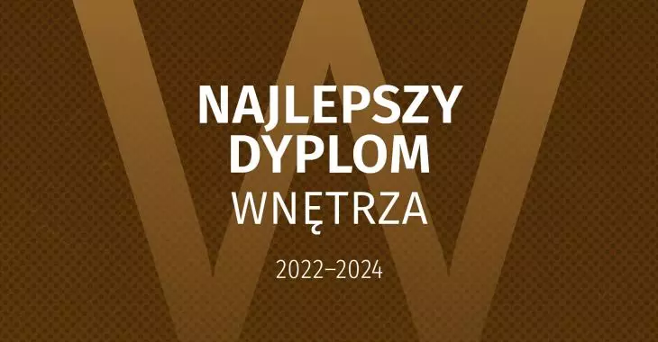 Konkurs Najlepszy Dyplom WNĘTRZA 2022–2024