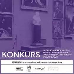 Konkurs na opracowanie koncepcji aranżacji wystawy stałej w Muzeum Książąt Lubomirskich