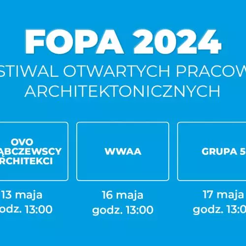 Sprawdźcie, jakie biura odwiedzimy podczas Festiwalu Otwartych Pracowni Architektonicznych!