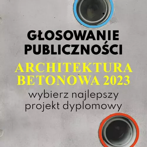 Wybierz Nagrodę Publiczności w konkursie „Architektura Betonowa 2023”