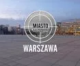 Miasto na celowniku — WARSZAWA