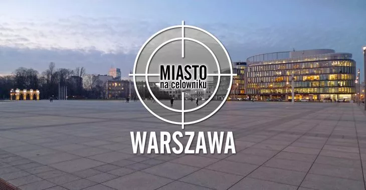 Miasto na celowniku — WARSZAWA