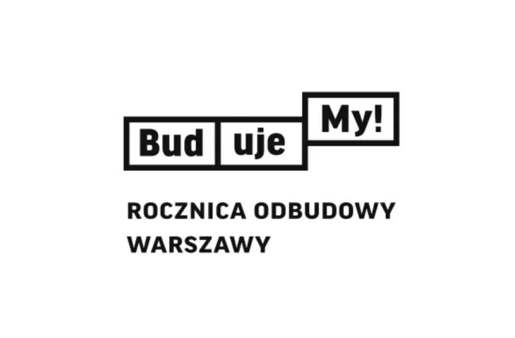BudujeMy! Rocznica odbudowy Warszawy