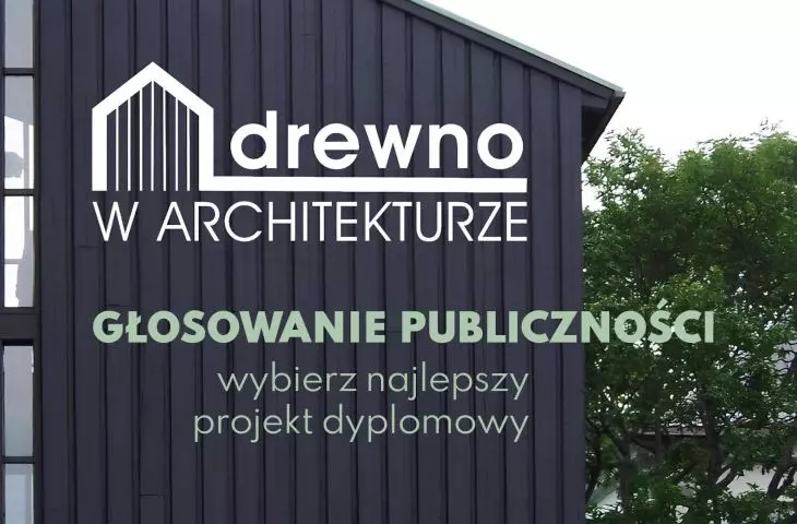 Wybierz Nagrodę Publiczności w konkursie „Drewno w Architekturze”