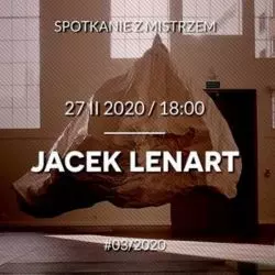 Jacek Lenart — Spotkanie z Mistrzem