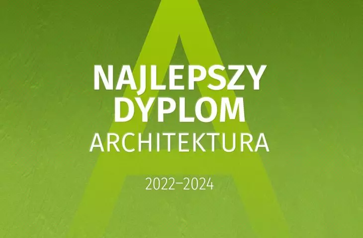 Konkurs Najlepszy Dyplom ARCHITEKTURA 2024