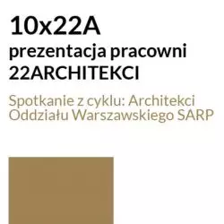 Spotkanie z cyklu Architekci Oddziału Warszawskiego SARP