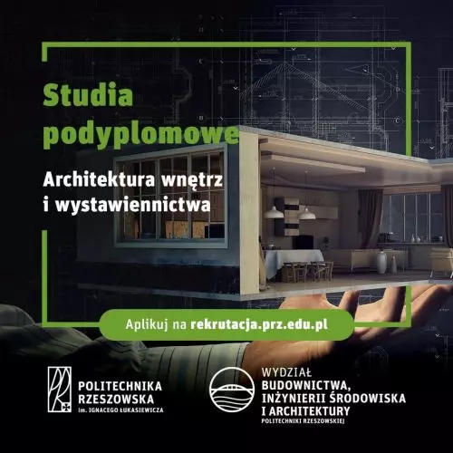 Politechnika Rzeszowska otwiera nabór na podyplomowe studia Architektura Wnętrz i Wystawiennictwa