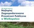 Konkurs na najlepiej zagospodarowaną przestrzeń publiczną Wielkopolski 2023