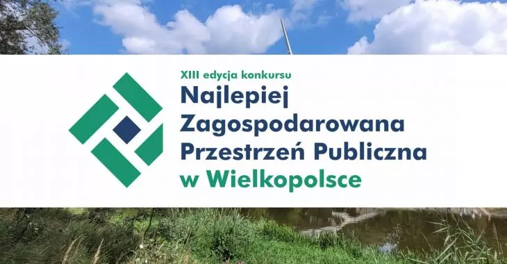 Konkurs na najlepiej zagospodarowaną przestrzeń publiczną Wielkopolski 2023