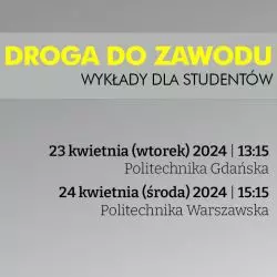 To już 3. edycja wykładów „Droga do zawodu”