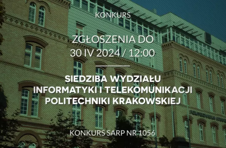 Konkurs na nową siedzibę Wydziału Informatyki i Telekomunikacji Politechniki Krakowskiej