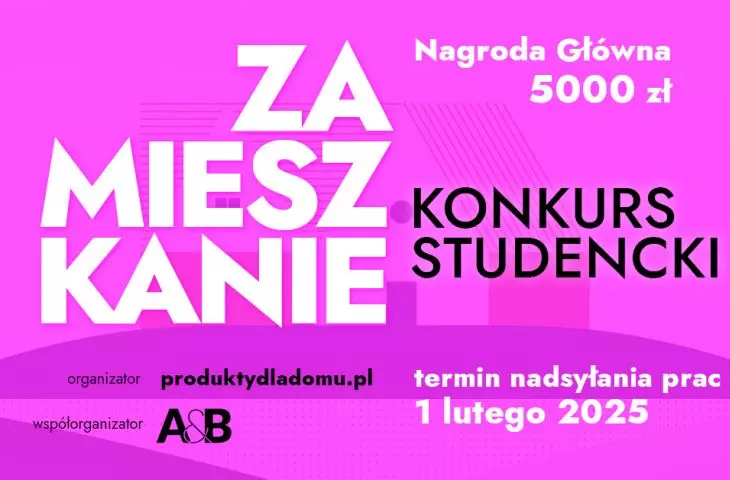 ZAMIESZKANIE – konkurs studencki na najciekawszy projekt przestrzeni do mieszkania