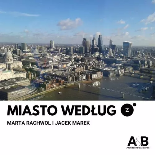 „Co wspólnego ma Londyn i Praga?” – odcinek 3. z cyklu „Miasto według Z”