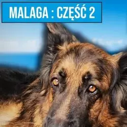 Malaga, część 2.