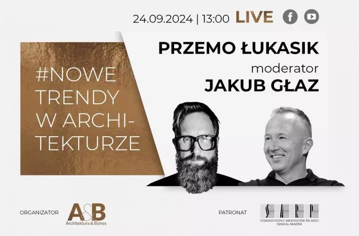 Przemo Łukasik and Jakub Głaz in the series #NEW TRENDS IN ARCHITECTURE.