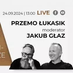 Jakub Głaz porozmawia z Przemo Łukasikiem w cyklu #NOWE TRENDY W ARCHITEKTURZE