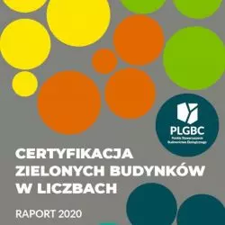 Raport PLGBC Certyfikacja Zielonych Budynków w Liczbach