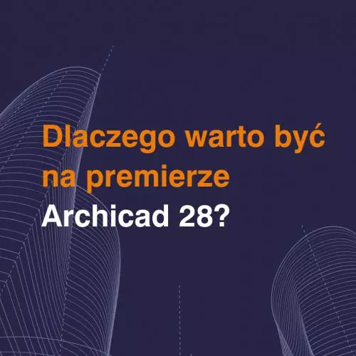 Prostsze projektowanie jest proste, czyli Archicad 28 z Multibim