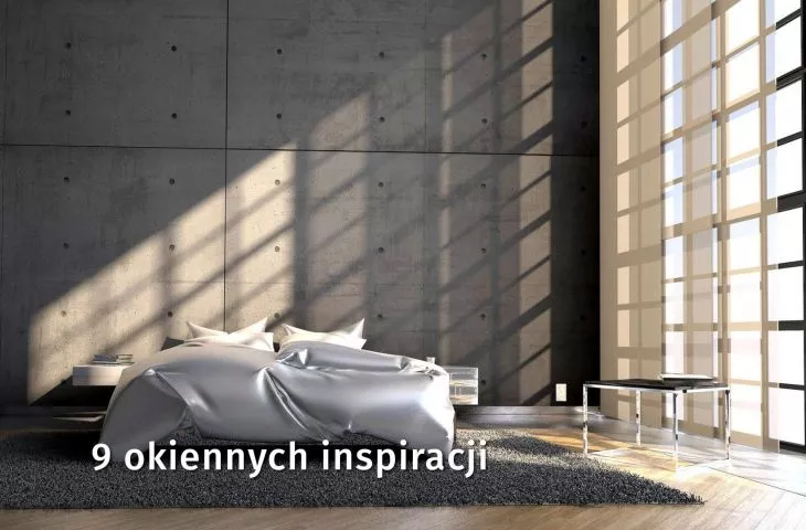 9 inspirujących rozwiązań okiennych