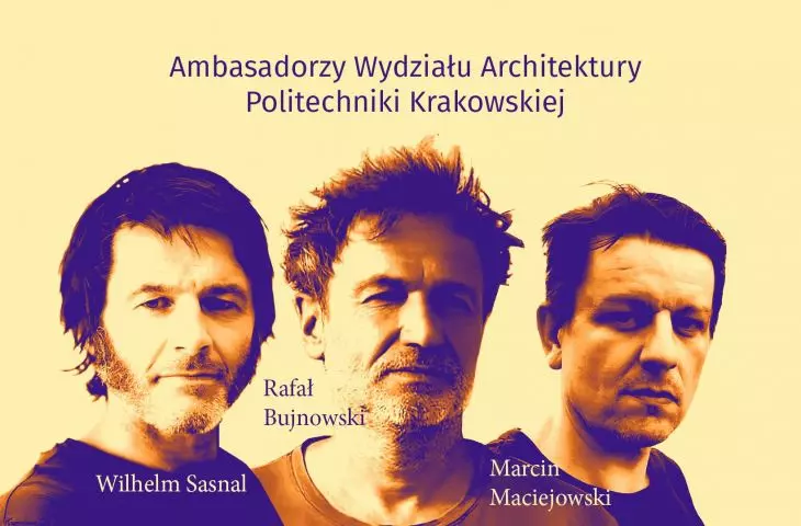 Sasnal, Bujnowski i Maciejowski Ambasadorami Wydziału Architektury Politechniki Krakowskiej!