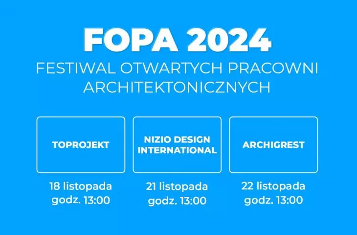 Toprojekt, Nizio Design International i Archigrest. 10. edycja FOPY zapowiada się wspaniale!