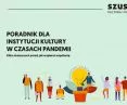 Poradnik dla instytucji kultury na czas pandemii
