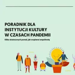 Poradnik dla instytucji kultury na czas pandemii