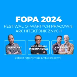 Résumé FOPA 2024. Kulisy pracowni Toprojekt, Nizio Design International i Archigrest