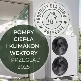 Pompy ciepła i klimakonwektory — Przegląd 2025