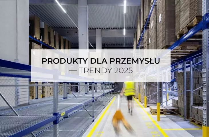 Produkty dla Przemysłu – rozwiązania i technologie 2025