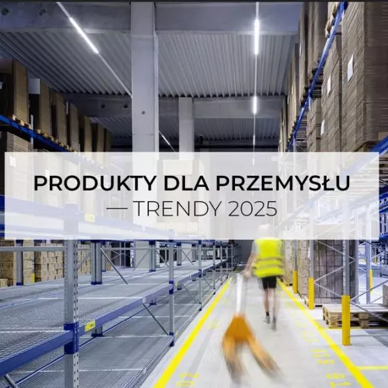 Produkty dla Przemysłu – rozwiązania i technologie 2025