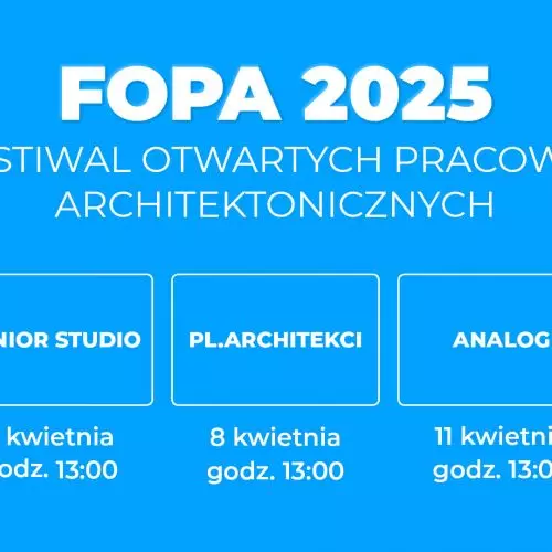 FOPA 2025. Jakie pracownie odwiedzamy na wiosnę podczas 11. edycji festiwalu?