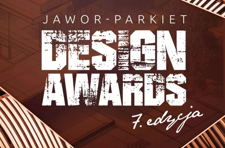 Jawor-Parquet Design Awards VII