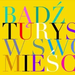 Bądź turystą w swoim mieście - zwiedzaj Kraków!