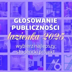 Głosowanie publiczności na najlepszy studencki projekt łazienki 2025!