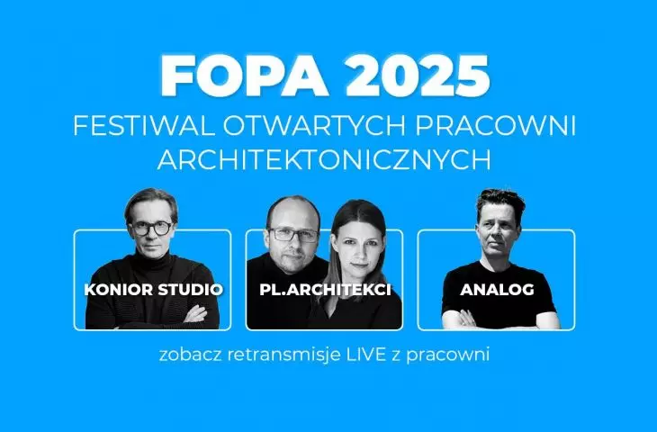 FOPA 2025. Konior Studio, PL.architekci i Analog od kuchni