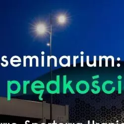 Seminarium „Wiedza z prędkością światła