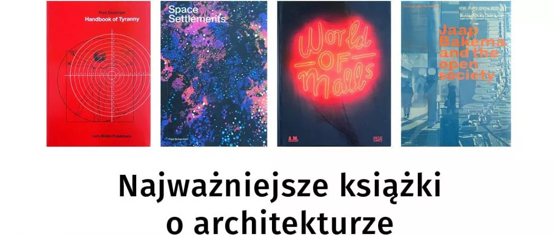 7 najważniejszych książek o architekturze według Łukasza Wojciechowskiego
