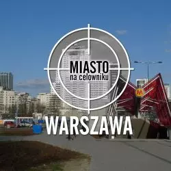 Inwestycje i zdarzenia, które wywołały największe zmiany w Warszawie