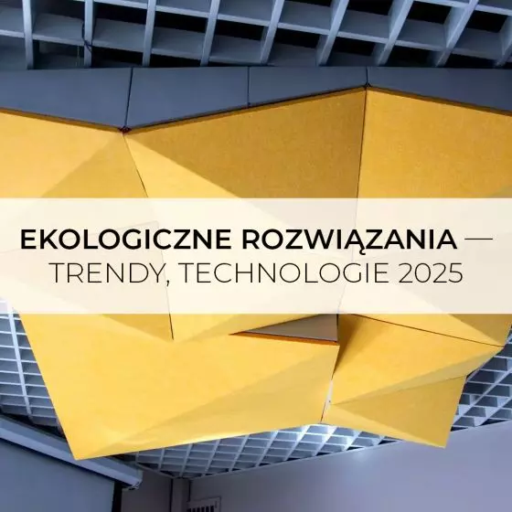Ekologiczne rozwiązania – trendy, technologie 2025