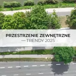 Przestrzenie zewnętrzne — trendy, technologie 2025