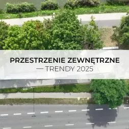 Przestrzenie zewnętrzne — trendy, technologie 2025
