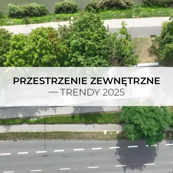 Przestrzenie zewnętrzne — trendy, technologie 2025