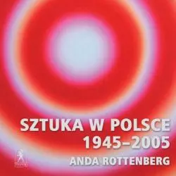 „Sztuka w Polsce 1945–2005” - spotkanie wokół książki Andy Rottenberg