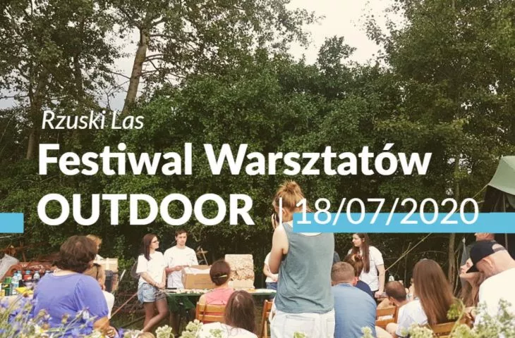 Festiwal Warsztatów Outdoorowych w Rzuskim Lesie