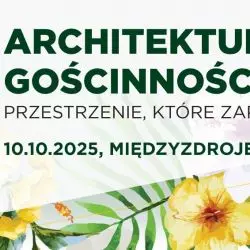 Architektura gościnności. Przestrzenie, które zapraszają