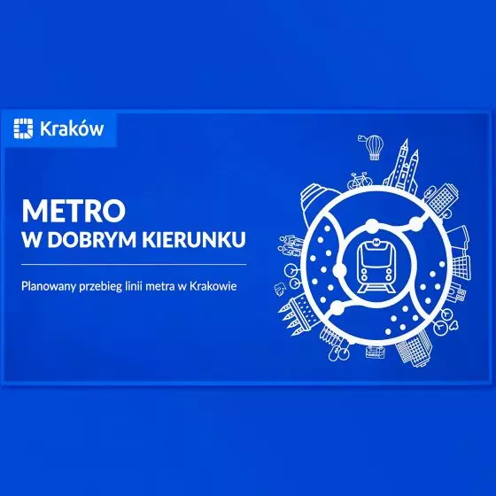 Znamy trasę metra w Krakowie – „Studium kierunków rozwoju metra w Krakowie”