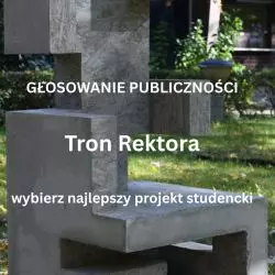Głosowanie publiczności na najlepszy studencki projekt Tronu Rektora!